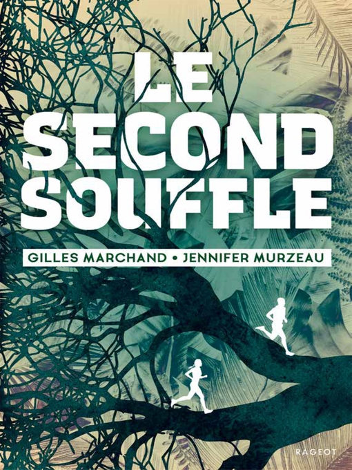 Title details for Le second souffle by Gilles Marchand - Available